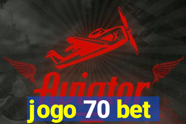 jogo 70 bet